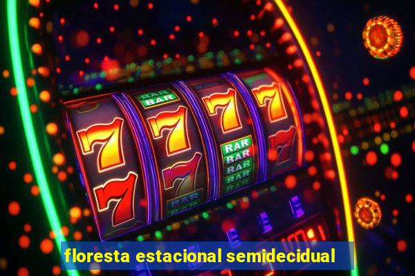 floresta estacional semidecidual